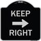 Signmission Keep Right Right Arrow Heavy-Gauge Aluminum Architectural Sign, 18" x 18", BS-1818-23891 A-DES-BS-1818-23891 - alternate 1
